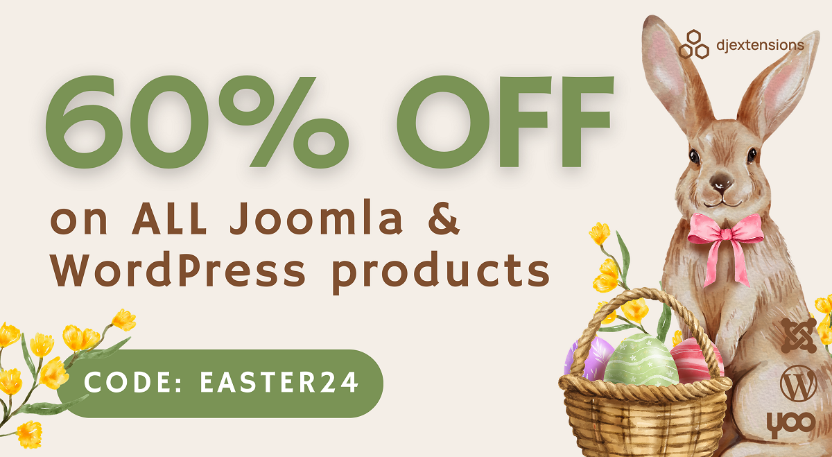 Hoppy Easter Sale! Save 60% Storewide on any Joomla/WordPress order