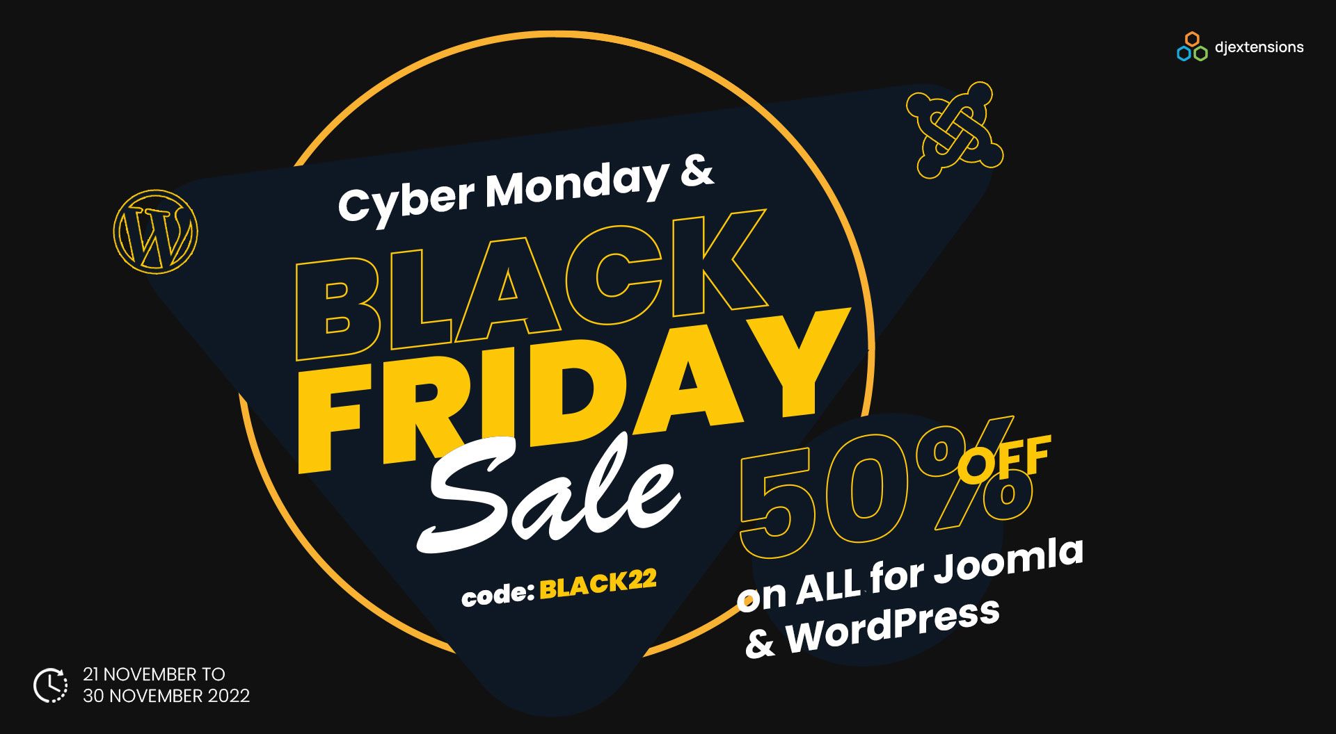Black Friday Sale starts right now. Enjoy shopping - get all you need for Joomla and WordPress 50% OFF