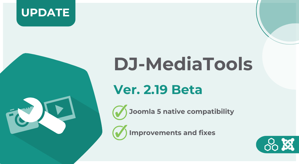 [UPDATE] Good News for DJ-MediaTools and Joomla 5 users!