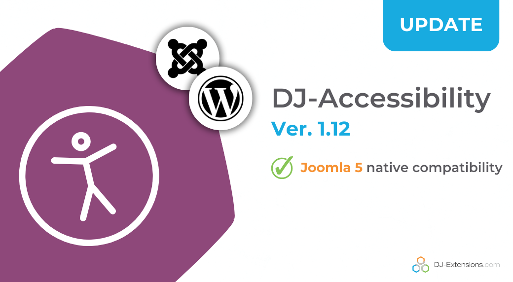 DJ-Accessibility Plugin with the Joomla 5 native compatibility!